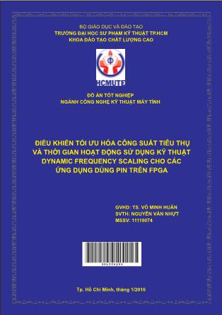 Đồ án Điều khiển tối ƣu hóa công suất tiêu thụ và thời gian hoạt động sử dụng kỹ thuật Dynamic Frequency Scaling cho các ứng dụng dùng Pin trên FPGA (Phần 1)