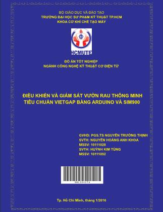 Đồ án Điều khiển và giám sát vườn rau thông minh tiêu chuẩn Vietgap bằng Arduino và SIM900 (Phần 1)