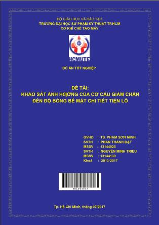 Đồ án Khảo sát ảnh hƣởng của cơ cấu giảm chấn đến độ bóng bề mặt chi tiết tiện lỗ (Phần 1)