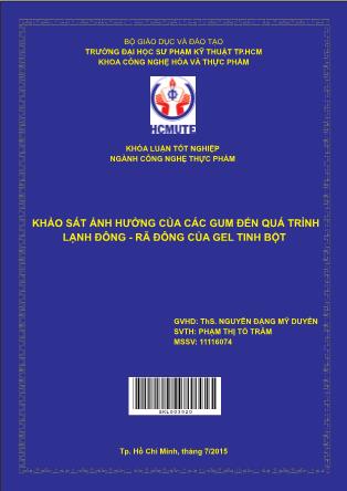 Đồ án Khảo sát ảnh hưởng của các gum đến quá trình lạnh đông - Rã đông của gel tinh bộ (Phần 1)