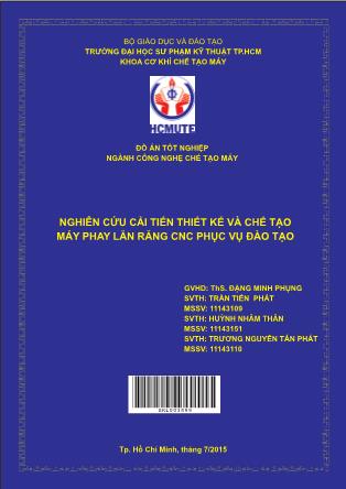 Đồ án Nghiên cứu cải tiến thiết kế và chế tạo máy phay lăn răng cnc phục vụ đào tạo (Phần 1)