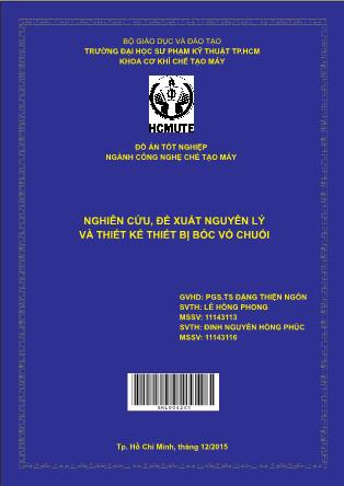 Đồ án Nghiên cứu, đề xuất nguyên lý và thiết kế thiết bị bóc vỏ chuối (Phần 1)