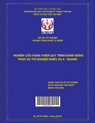 Đồ án Nghiên cứu hoàn thiện quy trình đánh bóng phục vụ thí nghiệm nhiễu xạ X-Quang (Phần 1)