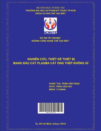 Đồ án Nghiên cứu, thiết kế thiết bị mang đầu cắt plasma cắt ống thép không gỉ (Phần 1)