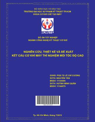 Đồ án Nghiên cứu, thiết kế và đề xuất kết cấu cơ khí máy thí nghiệm mỏi tốc độ cao (Phần 1)