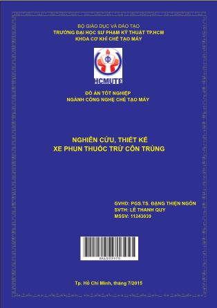 Đồ án Nghiên cứu, thiết kế xe phun thuốc trừ côn trùng (Phần 1)