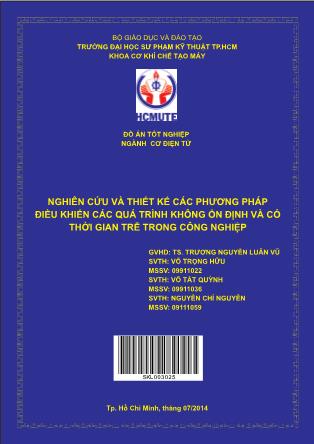 Đồ án Nghiên cứu và thiết kế các phương pháp điều khiển các quá trình không ổn định và có thời gian trễ trong công nghiệp (Phần 1)