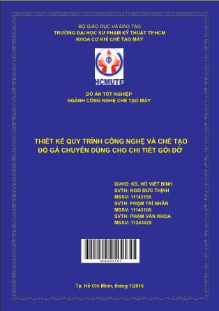 Đồ án Thiết kế quy trình công nghệ và chế tạo đồ gá chuyên dùng cho chi tiết gối đỡ (Phần 1)