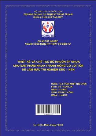 Đồ án Thiết kế và chế tạo bộ khuôn ép nhựa cho sản phẩm nhựa thành mỏng có lõi tôn để làm mẫu thí nghiệm kéo-Nén (Phần 1)