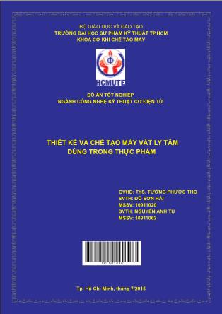 Đồ án Thiết kế và chế tạo máy vắt ly tâm dùng trong thực phẩm (Phần 1)