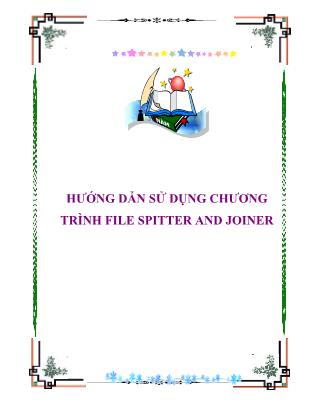 Hướng dẫn sử dụng chương trình file spitter and joiner