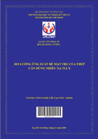 Luận văn Đo lường ứng suất bề mặt trụ của thép cán dùng nhiễu xạ tia X (Phần 1)