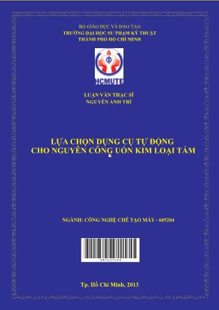 Luận văn Lựa chọn dụng cụ tự động cho nguyên công uốn kim loại tấm(Phần 1)