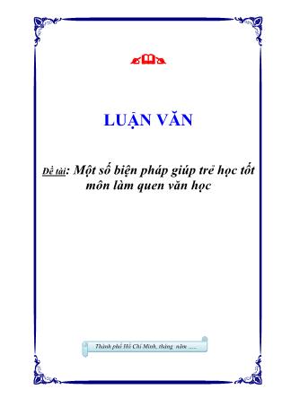 Luận văn Một số biện pháp giúp trẻ học tốt môn làm quen văn học