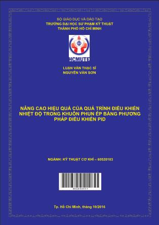 Luận văn Nâng cao hiệu quả của quá trình điều khiển nhiệt độ trong khuôn phun ép bằng phương pháp điều khiển PID (Phần 1)