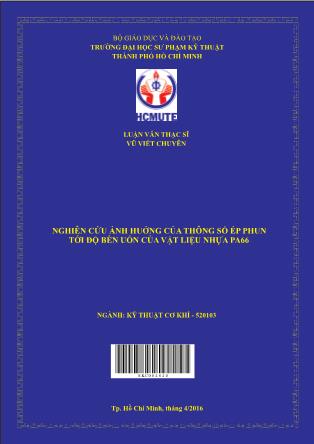 Luận văn Nghiên cứu ảnh huởng của thông số ép phun tới ðộ bền uốn của vật liệu nhựa PA66 (Phần 1)