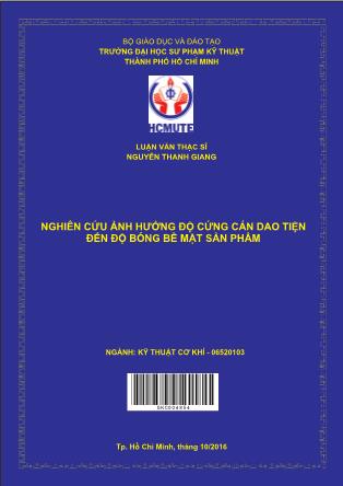 Luận văn Nghiên cứu ảnh hưởng ðộ cứng cán dao tiện đến ðộ bóng bề mặt sản phẩm (Phần 1)