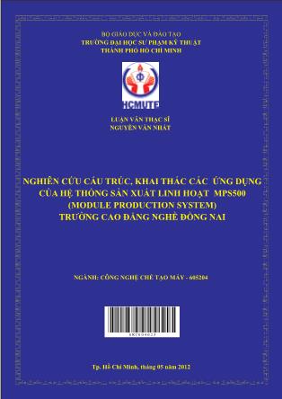 Luận văn Nghiên cứu cấu trúc, khai thác các ứng dụng của hệ thống sản xuất linh hoạt MPS500 (Module Production System) Trường Cao đẳng nghề Đồng Nai