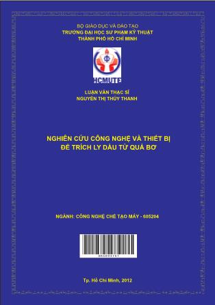 Luận văn Nghiên cứu công nghệ và thiết bị để trích ly dầu từ quả bơ (Phần 1)