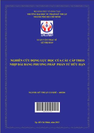 Luận văn Nghiên cứu động lực học của cầu cáp treo nhịp dài bằng phương pháp phần tử hữu hạn (Phần 1)