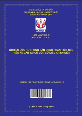 Luận văn Nghiên cứu hệ thống dẫn ðộng phanh khí nén trên xe vận tải cỡ lớn có điều khiển điện (Phần 1)