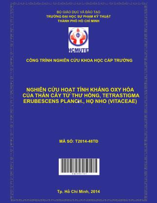 Luận văn Nghiên cứu hoạt tính kháng oxy hóa của thân cây tứ thư hồng, tetrastigma erubescens planch., họ nho (vitaceae) (Phần 1)