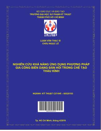 Luận văn Nghiên cứu khả năng ứng dụng phương pháp gia công biến dạng đàn hồi trong chế tạo thấu kính (Phần 1)