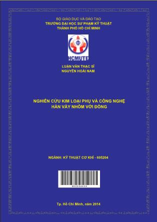 Luận văn Nghiên cứu kim loại phụ và công nghệ hàn vẩy nhôm với đồng (Phần 1)