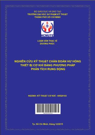 Luận văn Nghiên cứu kỹ thuật chẩn đoán hư hỏng thiết bị cơ khí bằng phương pháp phân tích rung động (Phần 1)