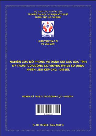 Luận văn Nghiên cứu mô phỏng và đánh giá các đặc tính kỹ thuật của động cơ Vikyno RV125 sử dụng nhiên liệu kép CNG-Diesel (Phần 1)