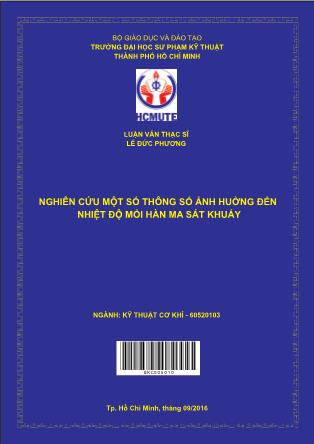 Luận văn Nghiên cứu một số thông số ảnh huởng đến nhiệt độ mối hàn ma sát khuấy (Phần 1)