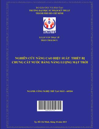 Luận văn Nghiên cứu nâng cao hiệu suất thiết bị chưng cất nước bằng năng luợng mặt trời (Phần 1)