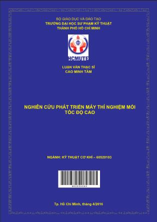 Luận văn Nghiên cứu phát triển máy thí nghiệm mỏi tốc độ cao (Phần 1)