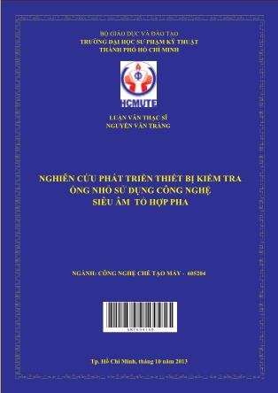 Luận văn Nghiên cứu phát triển thiết bị kiểm tra ống nhỏ sử dụng công nghệ siêu âm tổ hợp pha (Phần 1)