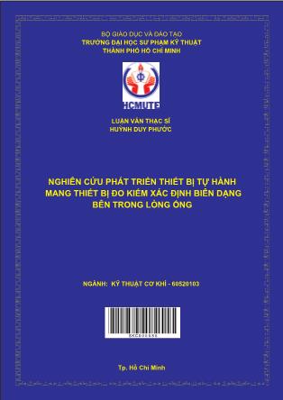 Luận văn Nghiên cứu phát triển thiết bị tự hành mang thiết bị đo kiểm xác định biên dạng bên trong lòng ống (Phần 1)