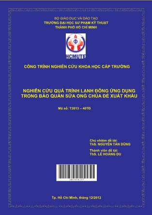 Luận văn Nghiên cứu quá trình lạnh đông ứng dụng trong bảo quản sữa ong chúa để xuất khẩu (Phần 1)