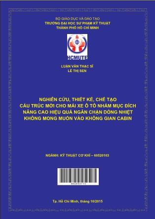 Luận văn Nghiên cứu, thiết kế, chế tạo cấu trúc mới cho mái xe ô tô nhắm mục đích nâng cao hiệu quả ngăn chặn dòng nhiệt không mong muốn vào không gian cabin (Phần 1)