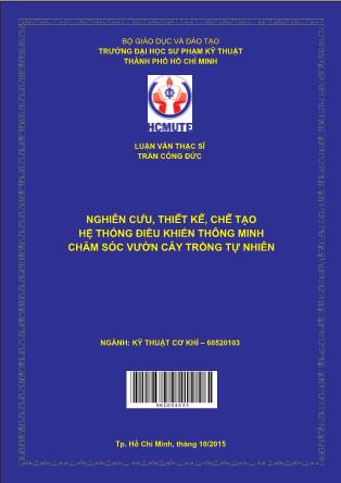 Luận văn Nghiên cứu, thiết kế, chế tạo hệ thống điều khiển thông minh chăm sóc vườn cây trồng tự nhiên (Phần 1)