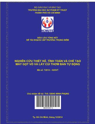 Luận văn Nghiên cứu thiết kế, tính toán và chế tạo máy gọt vỏ và lấy cùi thơm bán tự động (Phần 1)