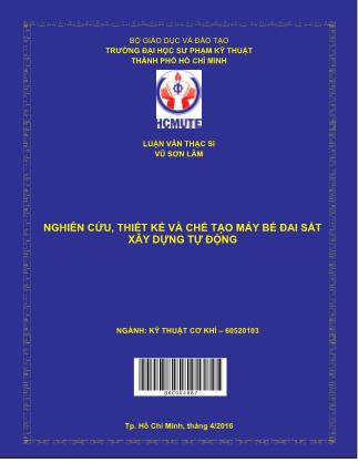 Luận văn Nghiên cứu, thiết kế và chế tạo máy bẻ đai sắt xây dựng tự động (Phần 1)