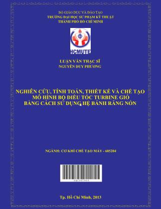 Luận văn Nghiên cứu, tính toán, thiết kế và chế tạo mô hình bộ điều tốc turbine gió bằng cách sử dụng hệ bánh răng nón (Phần 1)
