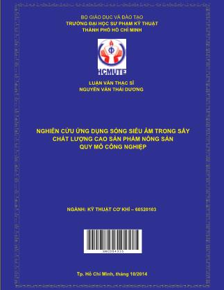 Luận văn Nghiên cứu ứng dụng sóng siêu âm trong sấy chất lượng cao sản phẩm nông sản quy mô công nghiệp (Phần 1)