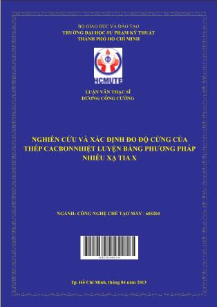 Luận văn Nghiên cứu và xác định đo độ cứng của thép cacbonnhiệt luyện bằng phương pháp nhiễu xạ tia X (Phần 1)