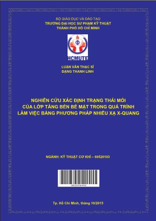 Luận văn Nghiên cứu xác định trạng thái mỏi của lớp tăng bền bề mặt trong quá trình làm việc bằng phương pháp nhiễu xạ X-Quang (Phần 1)