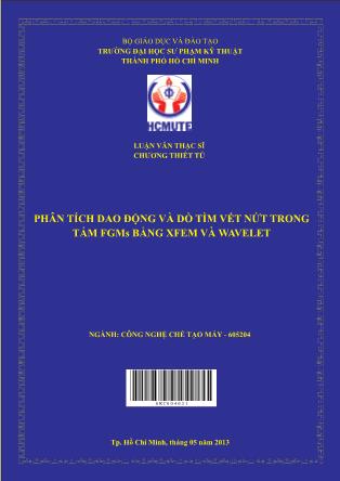 Luận văn Phân tích dao động và dò tìm vết nứt trong tấm FGMs bằng XFEM và Wavelet (Phần 1)