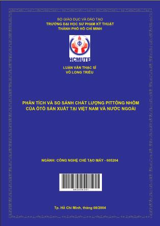 Luận văn Phân tích và so sánh chất lượng pittông nhôm của ôtô sản xuất tại Việt Nam và nước ngoài (Phần 1)