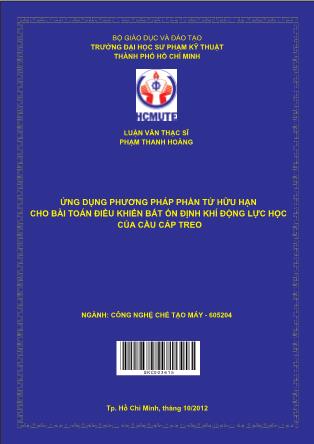 Luận văn Ứng dụng phương pháp phần tử hữu hạn cho bài toán điều khiển bất ổn định khí động lực học của cầu cáp treo (Phần 1)