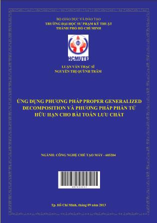 Luận văn Ứng dụng phương pháp Proper Generalized Decomposition và phương pháp phần tử hữu hạn cho bài toán lưu chất (Phần 1)