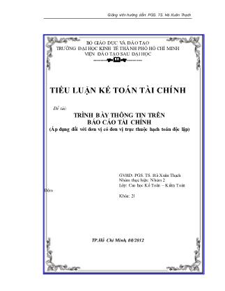 Tiểu luận Trình bày thông tin trên Báo cáo tài chính (Áp dụng đối với đơn vị có đơn vị trực thuộc hạch toán độc lập)