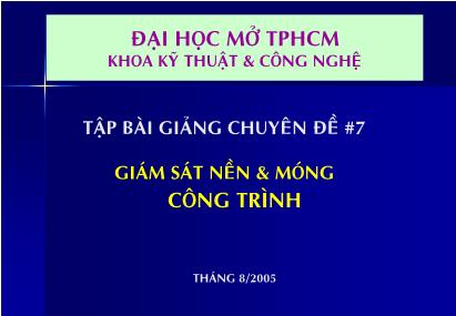 Bài giảng Giám sát nền và móng công trình dân dụng, công nghiệp - TS. Dương Hồng Thẩm